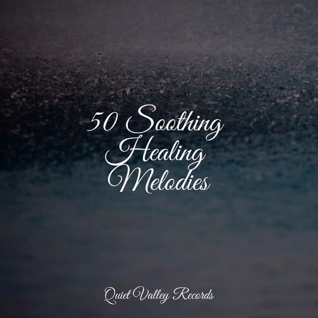 50 Soothing Healing Melodies - Deep Sleep Systems