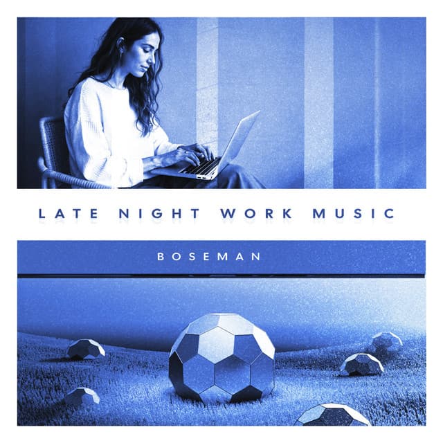 Late Night Work Music - boseman