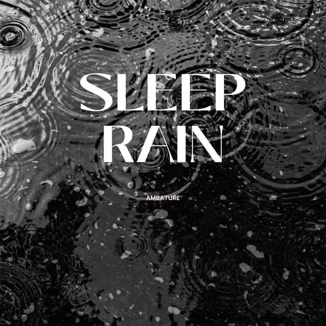 Sleep Rain - Ambature