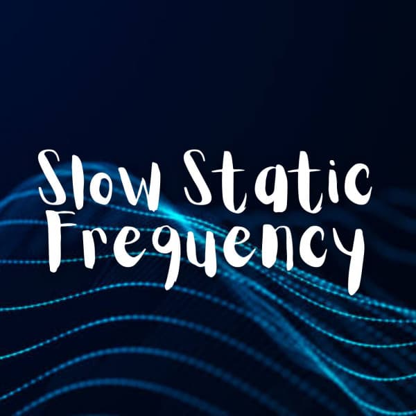 Slow Static Frequency - Binaural Beat Brainwave Subliminal Systems
