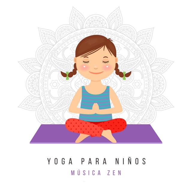 Yoga para Niños: Música Zen para La Concentración y una Mejor Relajación - Relajación Yoga Conjunto