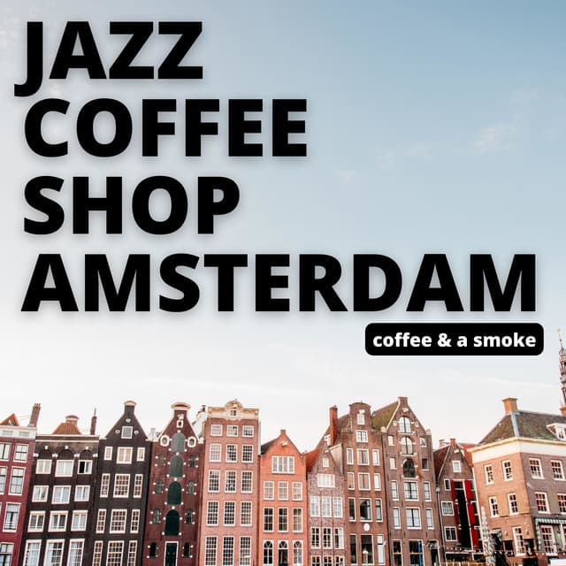 Coffee & a Smoke - Jazz Coffee Shop Amsterdam