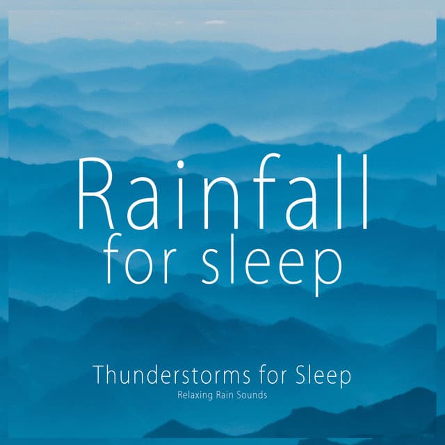 Thunderstorms for Sleep - Rainfall For Sleep