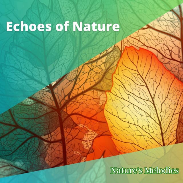 Echoes of Nature - Nature's Melodies