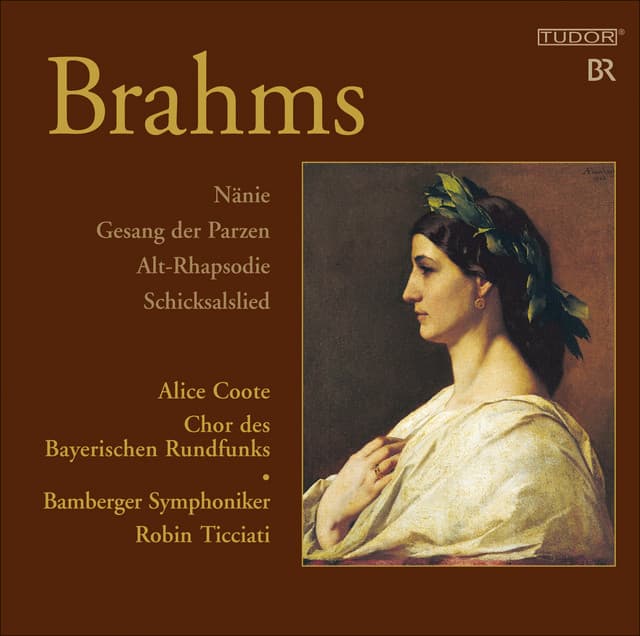 Brahms, J.: Nanie / Gesang der Parzen / Alto Rhapsody / Schicksalslied - Johannes Brahms