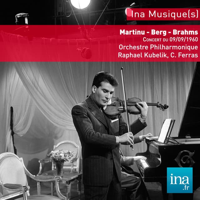 13ème festival de Besançon, B. Martinu - A. Berg - J. Brahms, Concert du 09/09/1960, Orchestre Philharmonique de la RTF, Raphaël Kubelik , Christian Ferras - Bohuslav Martinů