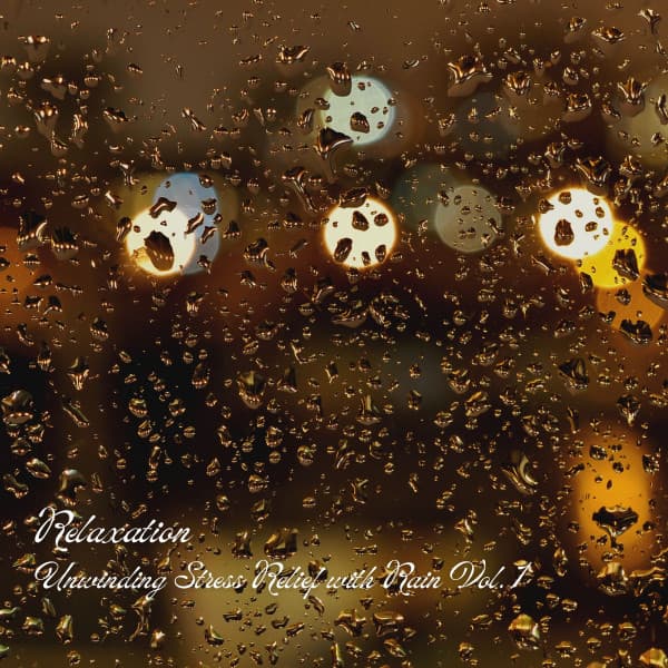 Relaxation: Unwinding Stress Relief with Rain Vol. 1 - Classical Music For Relaxation