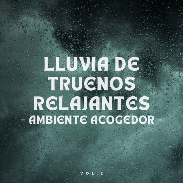 Lluvia De Truenos Relajantes, Ambiente Acogedor Vol. 2 - Phall del trueno