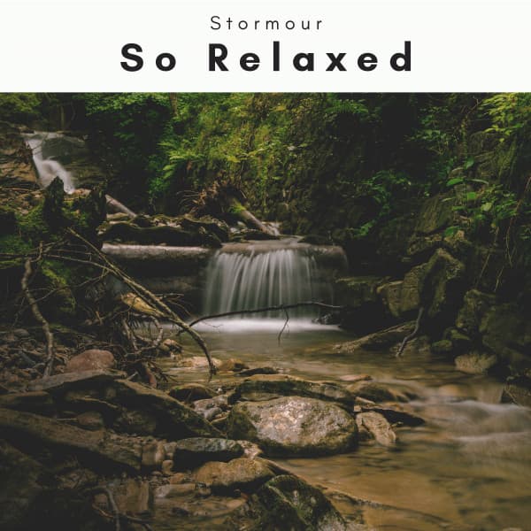 1 So Relaxed - Stormour