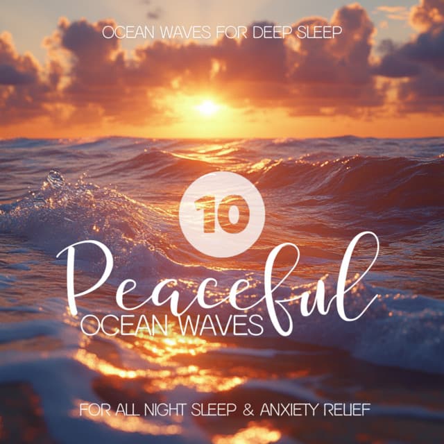 Peaceful Ocean Waves for All Night Sleep & Anxiety Relief - Ocean Waves for Deep Sleep