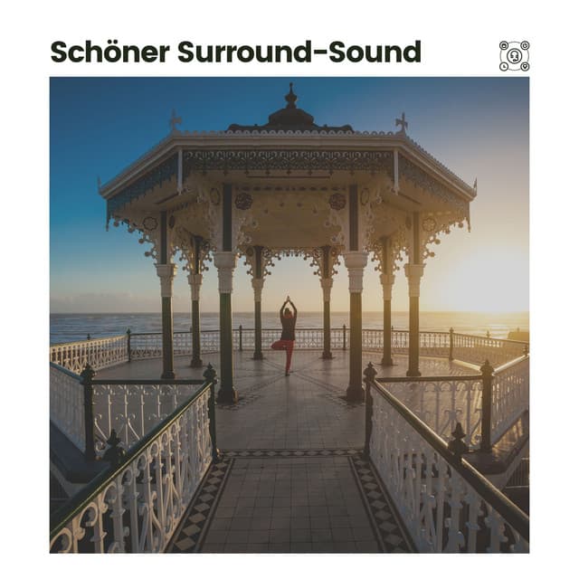 Schöner Surround-Sound - Entspannende Medizin