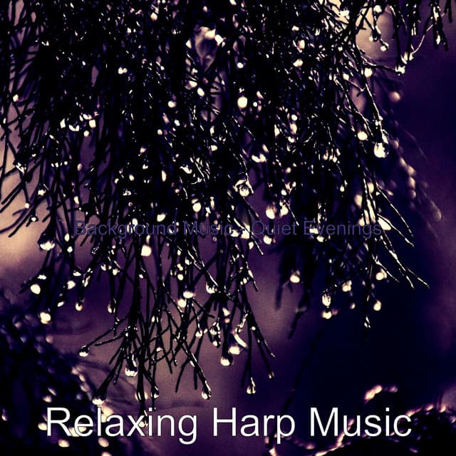 Background Music - Quiet Evenings - Relaxing Harp Music