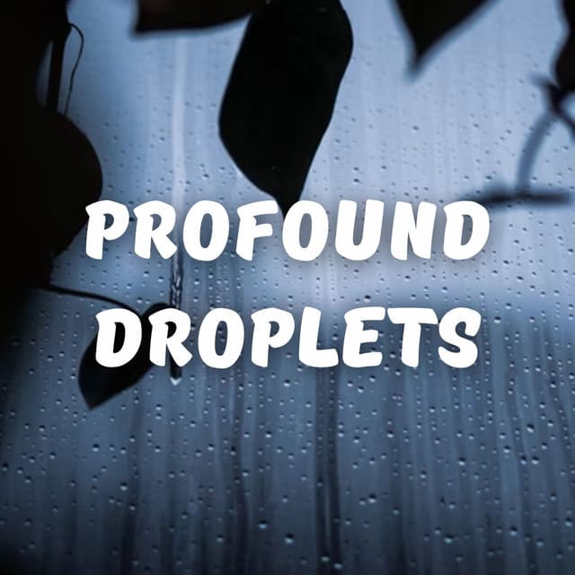 Profound Droplets ASMR - ASMR LIFE