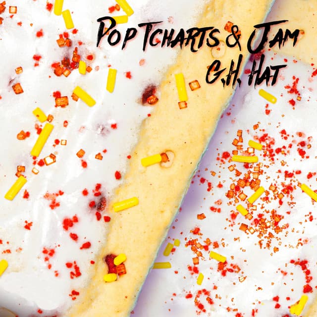 Pop Tcharts & Jam - G.H. Hat