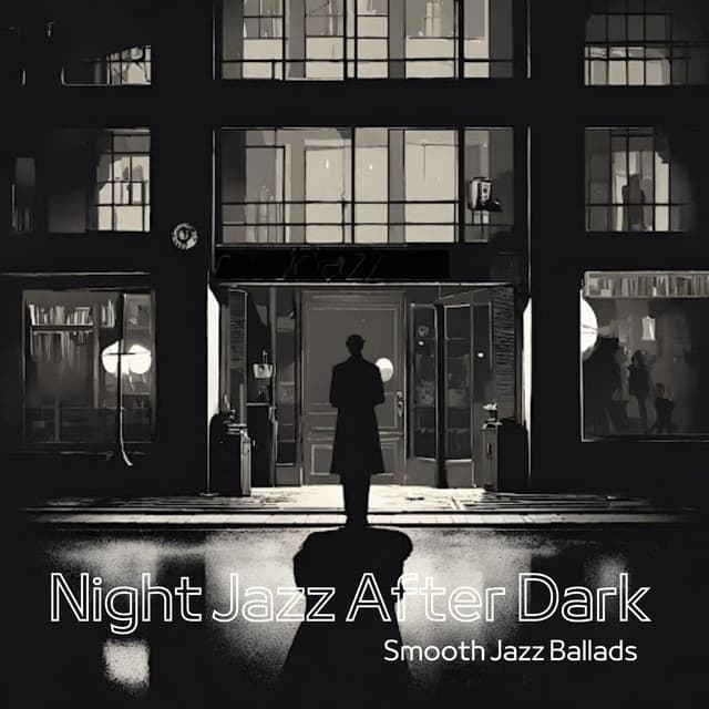 Night Jazz After Dark: Smooth Jazz Ballads - Cozy Ambience Jazz