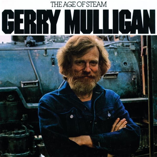 The Age Of Steam - Gerry Mulligan