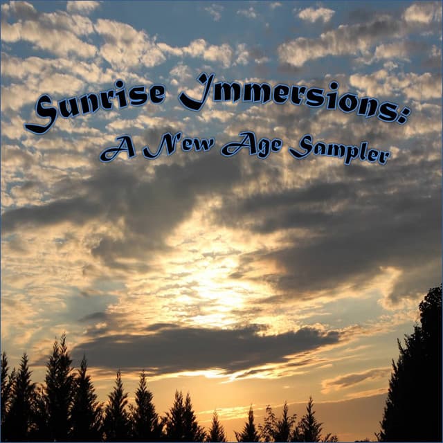 Sunrise Immersions: A New Age / Easy Listening Sampler - Chill