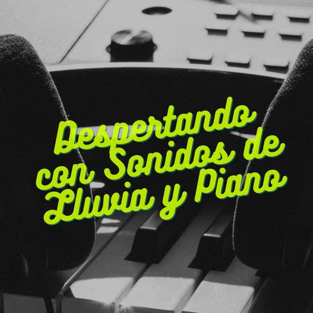 Despertando con sonidos de lluvia y piano - Música clásica de piano de la nueva era