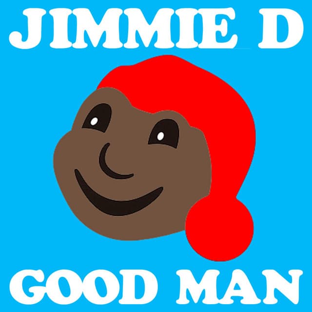 Good Man - Jimmie D
