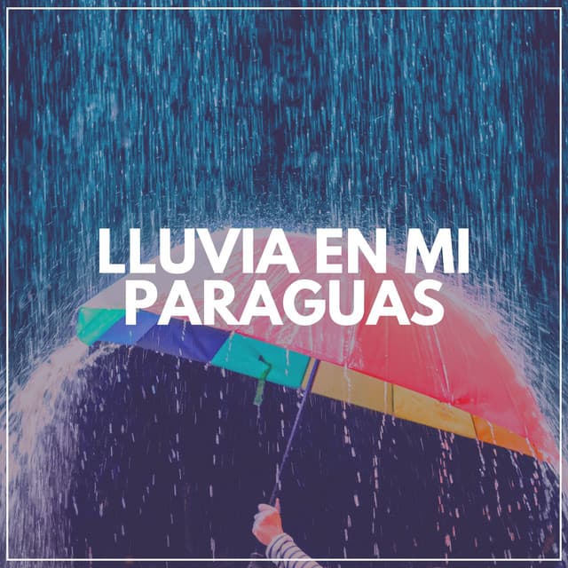 Lluvia en MI Paraguas - Lluvia para un sueño profundo