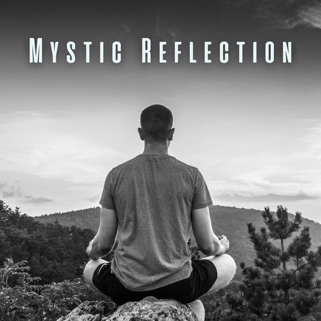 Mystic Reflection: Calming Meditation Sounds - Soft Background Music