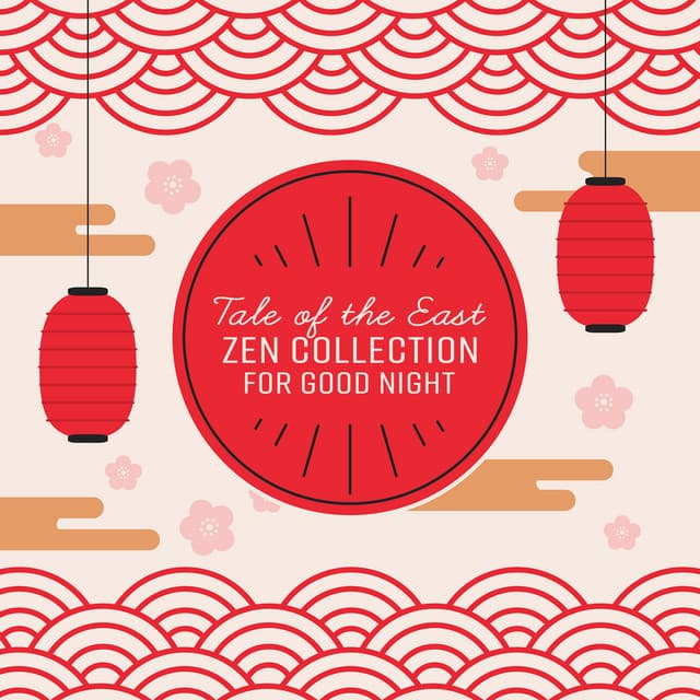 Tale of the East - Zen Collection for Good Night - Deep Sleep Maestro Sounds
