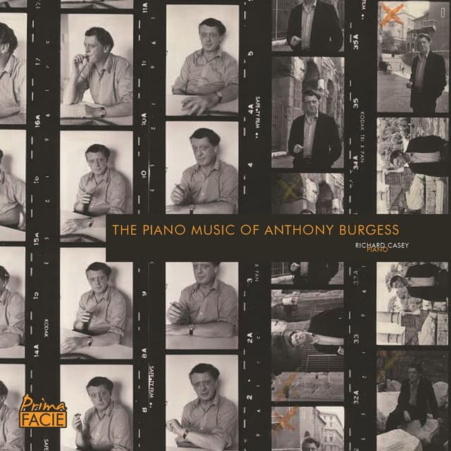 The Piano Music of Anthony Burgess - Anthony Burgess