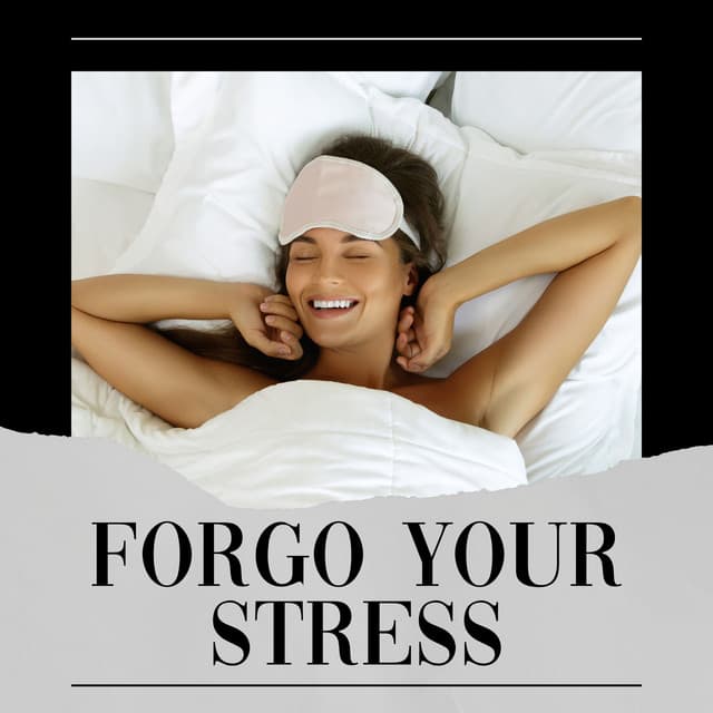 Forgo Your Stress - Healing Sounds for Deep Sleep and Relaxation