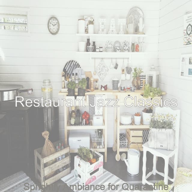 Sprightly Ambiance for Quarantine - Restaurant Jazz Classics