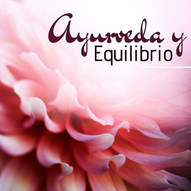 Ayurveda y Equilibrio - Música Nova Era 2018 para Equilibrar los Chakras y Reducir la Ansiedad - Agua Mantra