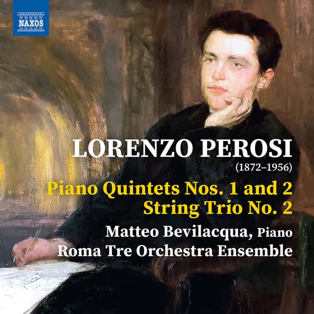 Perosi: Piano Quintet No. 1 in F Major, Piano Quintet No. 2 in D Minor & String Trio No. 2 in A Minor - Lorenzo Perosi