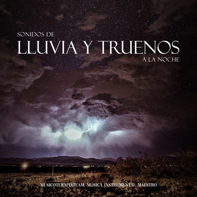 Sonidos de Lluvia y Truenos a la Noche - MusicoterapiaTeam