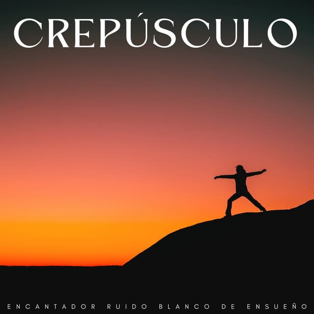 Crepúsculo: Encantador Ruido Blanco De Ensueño - Ruido blanco para un sueño profundo