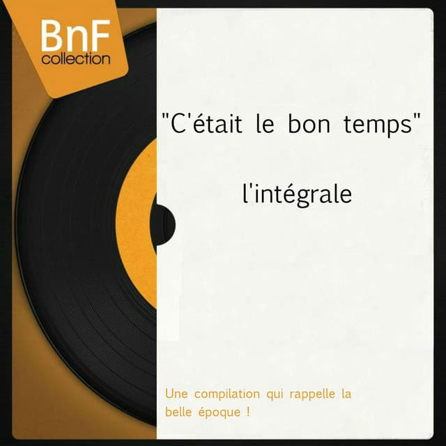 "C'était le bon temps", l'intégrale - Lucienne Delyle