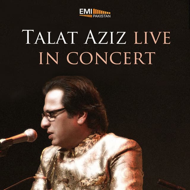 Talat Aziz Live in Concert - Talat Aziz