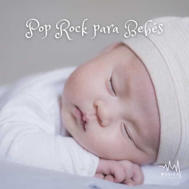 Pop Rock para Bebés - Música para Dormir Rápido