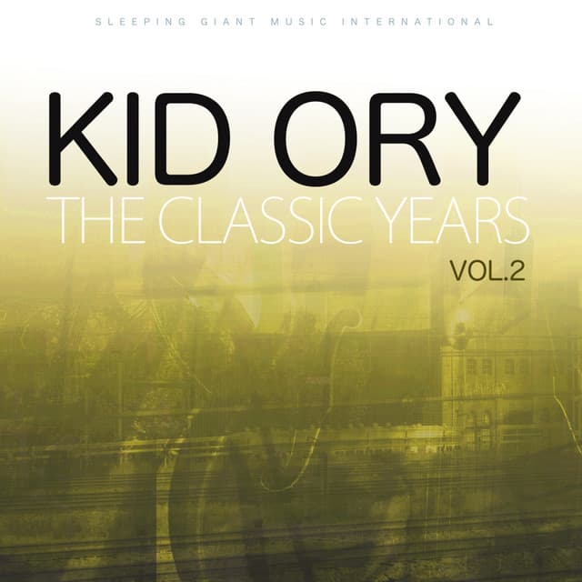 The Classic Years, Vol 2 - Kid Ory