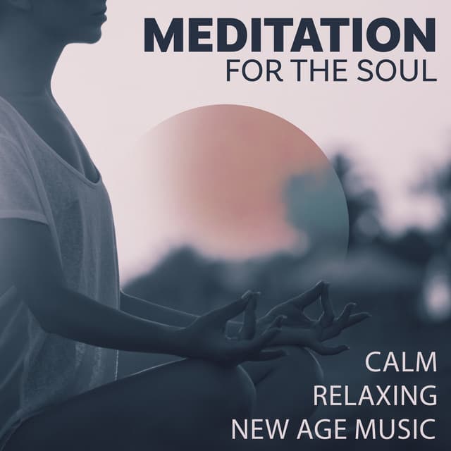 Meditation for the Soul: Calm, Relaxing New Age Music - Chakra's Dream