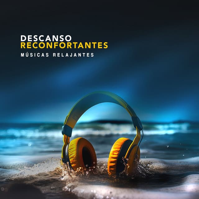 Descanso Reconfortantes - Músicas Relajantes