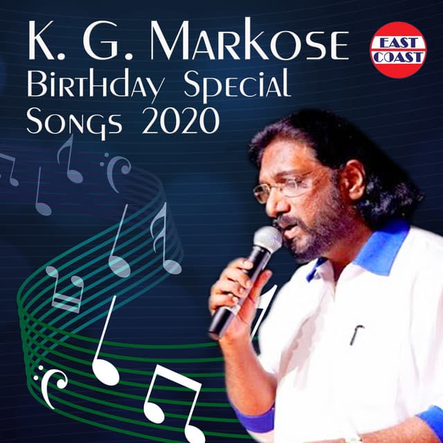 K. G. Markose Birthday Special Songs 2020 - K. G. Markose