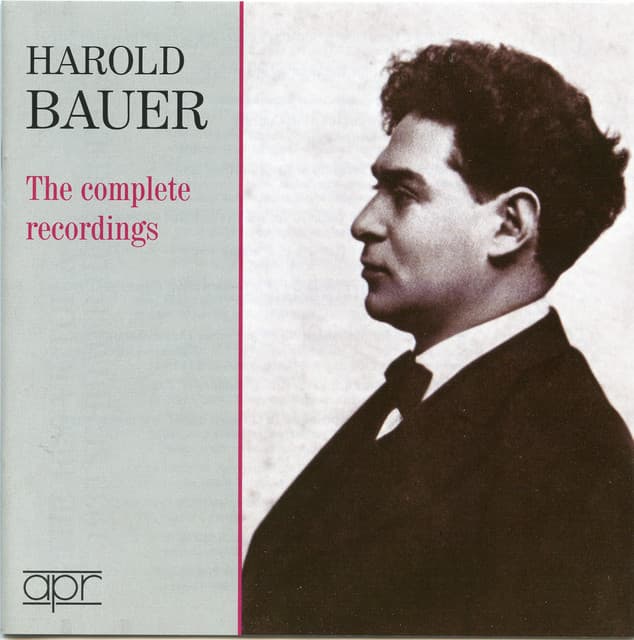 Harold Bauer: The Complete Recordings - Harold Bauer