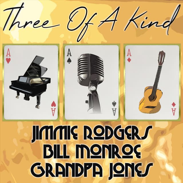 Three of a Kind: Jimmie Rodgers, Bill Monroe, Grandpa Jones - Jimmie Rodgers