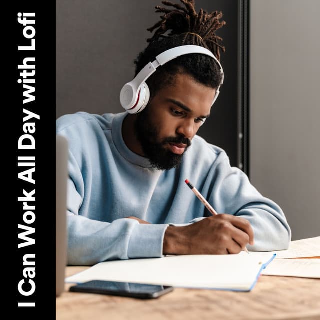 I Can Work All Day with Lofi - ChillHop Beats