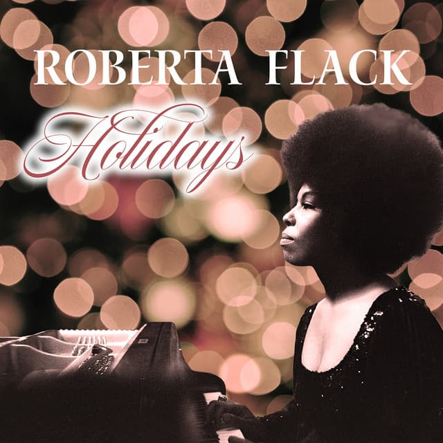 Holidays - Roberta Flack