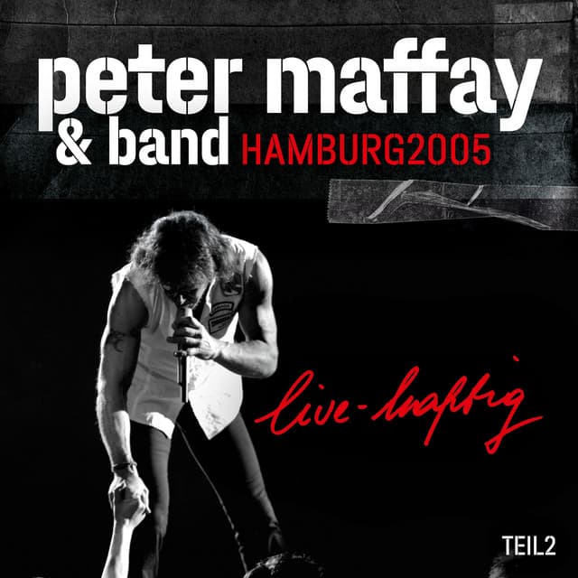live-haftig Hamburg 2005 - Peter Maffay