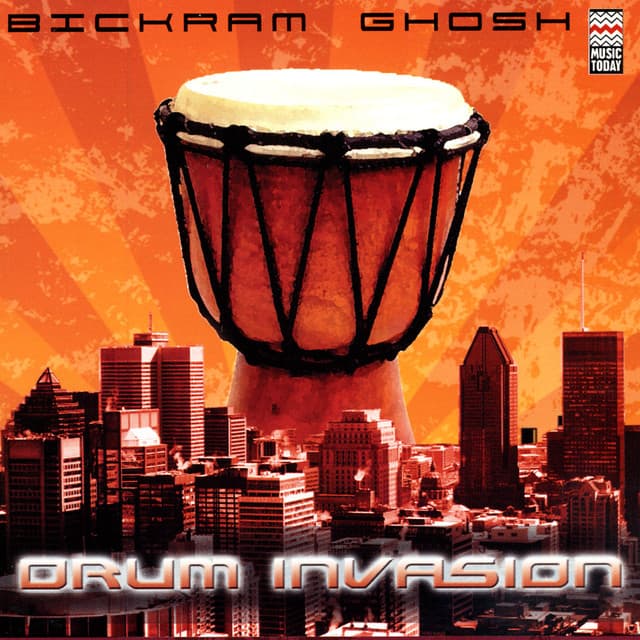 Drum Invasion - Bickram Ghosh
