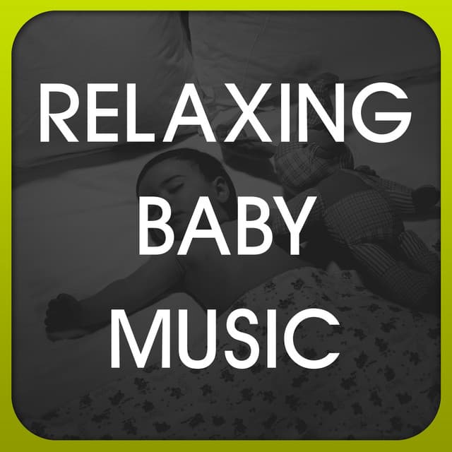 Relaxing Baby Music - Relaxing Baby Music