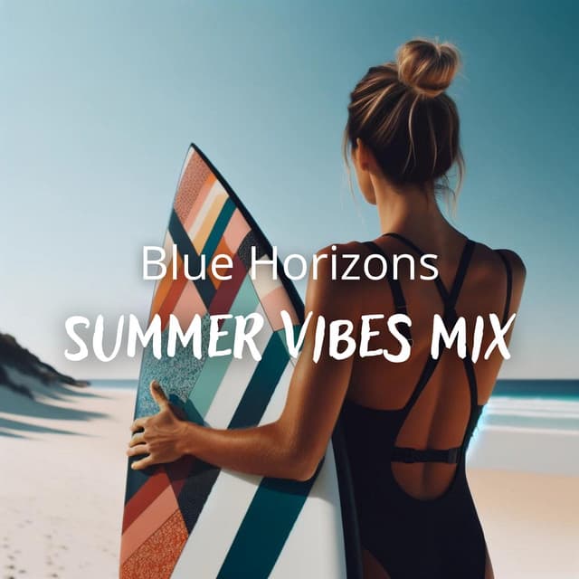 Blue Horizons: Summer Vibes Mix, Tropic Sunsets, Relax, Lofi, House, Electronic Beats - Electronic Chill