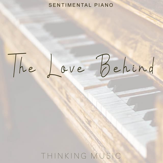 The Love Behind - Thinking Music