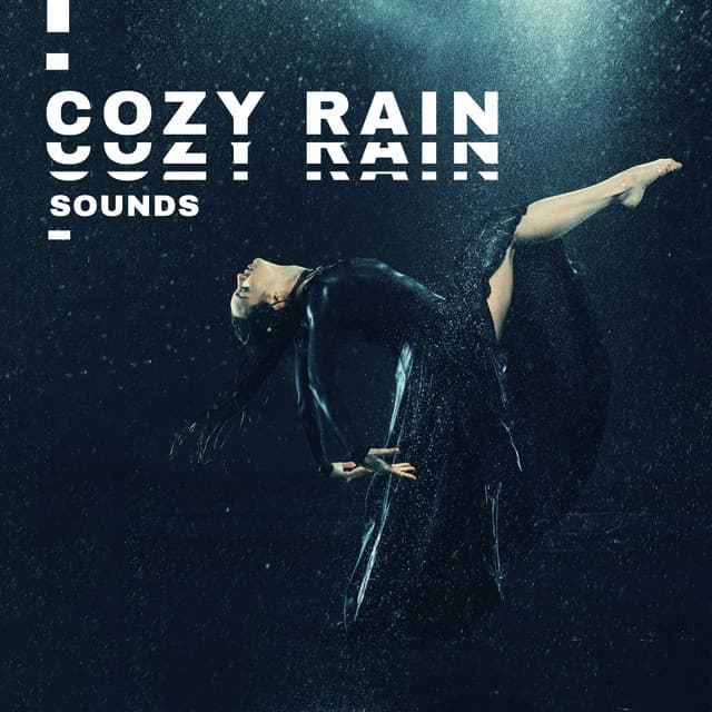Cozy Rain Sounds. Closeness to Nature, Relaxation, Meditation, Freedom of Thought - Raindrops Healing Music Universe